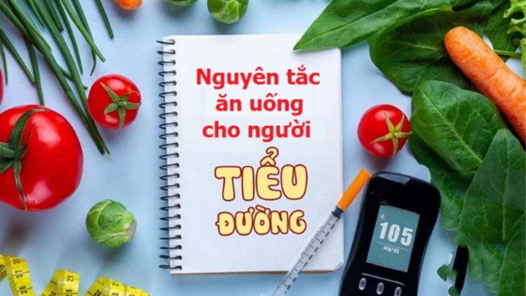 Những điều lưu ý về chế độ ăn uống ở bệnh đái tháo đường